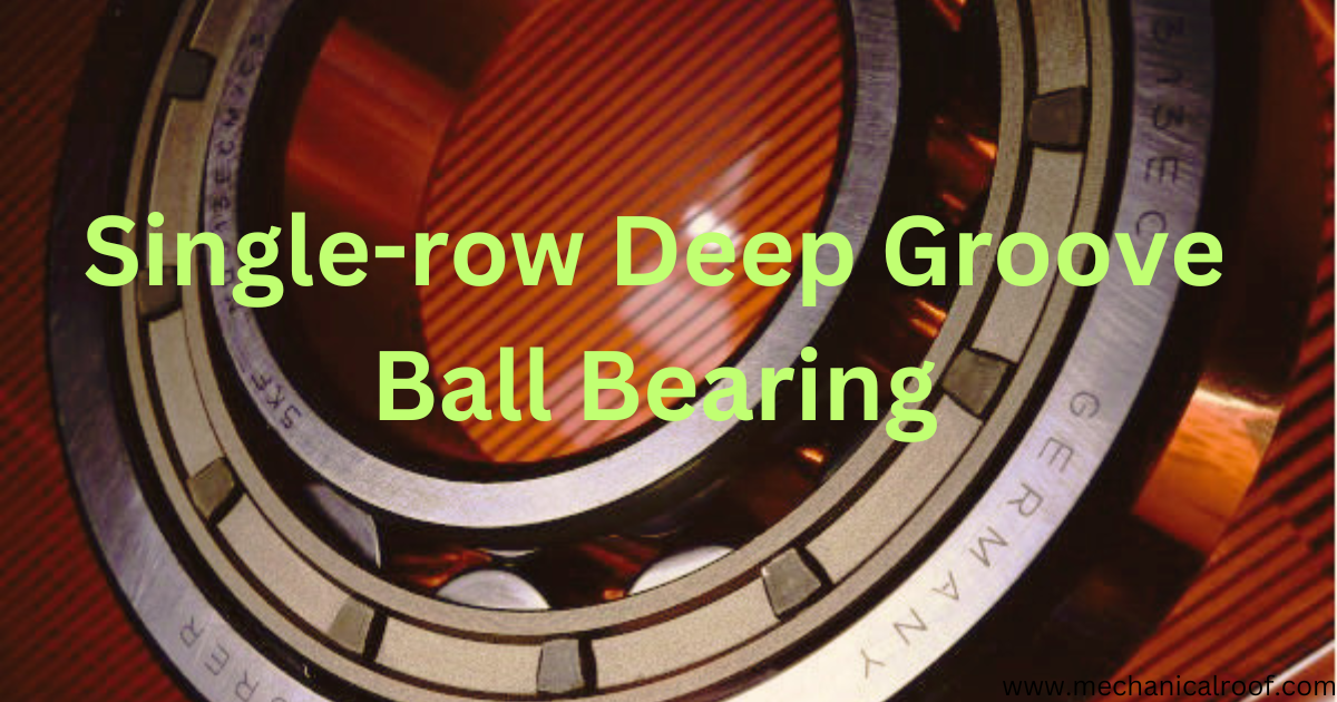 Single-row deep groove ball bearing