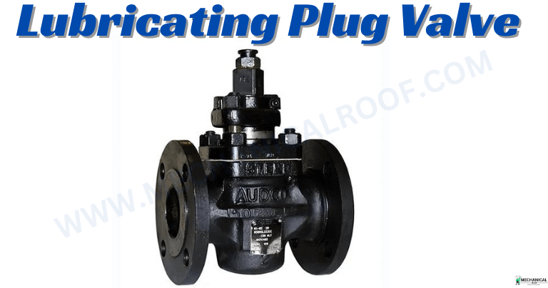 Lubricating Plug Valve