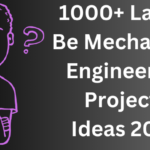 1000+ Latest Be Mechanical Engineering Projects Ideas 2024