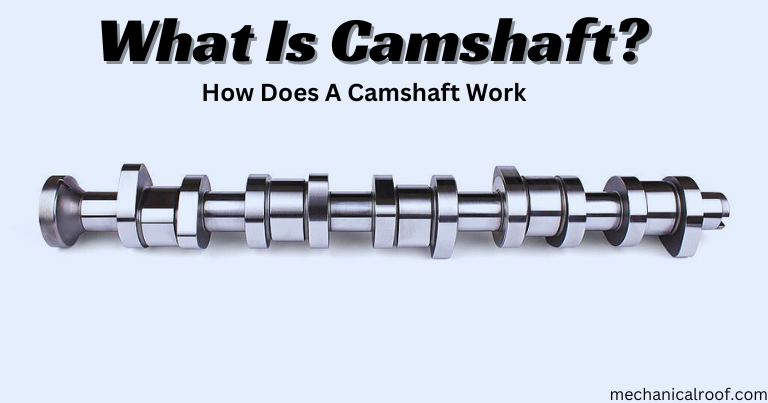 What Is Camshaft