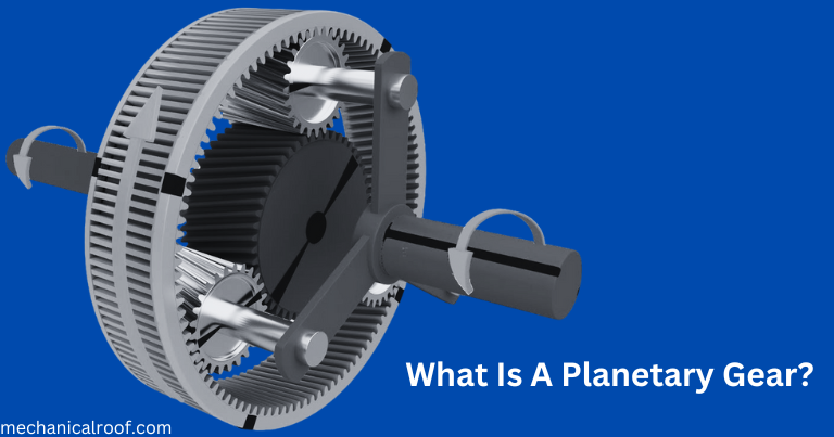 What Is A Planetary Gear